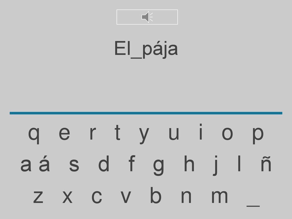El_pája q e r t y u i o p. a á s d f g h j l ñ.
