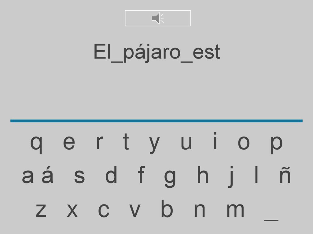 El_pájaro_est q e r t y u i o p. a á s d f g h j l ñ.