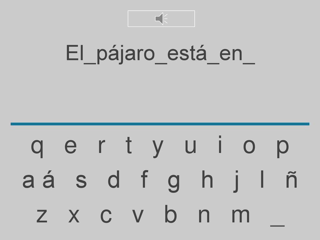q e r t y u i o p a á s d f g h j l ñ z x c v b n m _