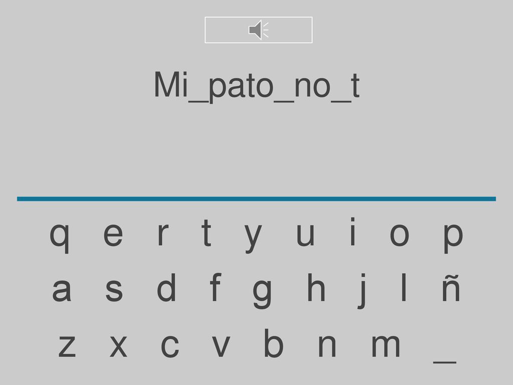 Mi_pato_no_t q e r t y u i o p. a s d f g h j l ñ.