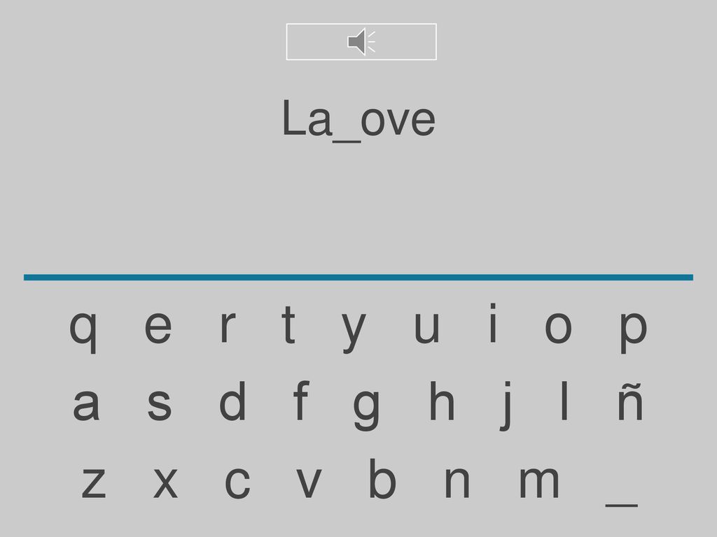 La_ove q e r t y u i o p. a s d f g h j l ñ.