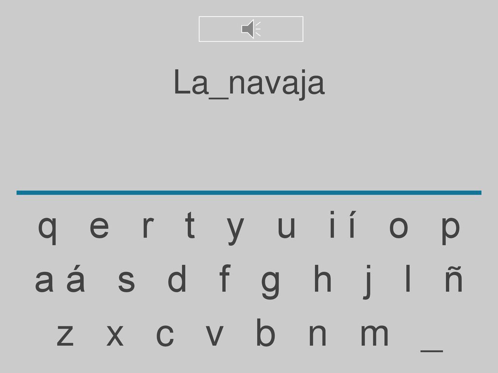 La_navaja q e r t y u i í o p. a á s d f g h j l ñ.