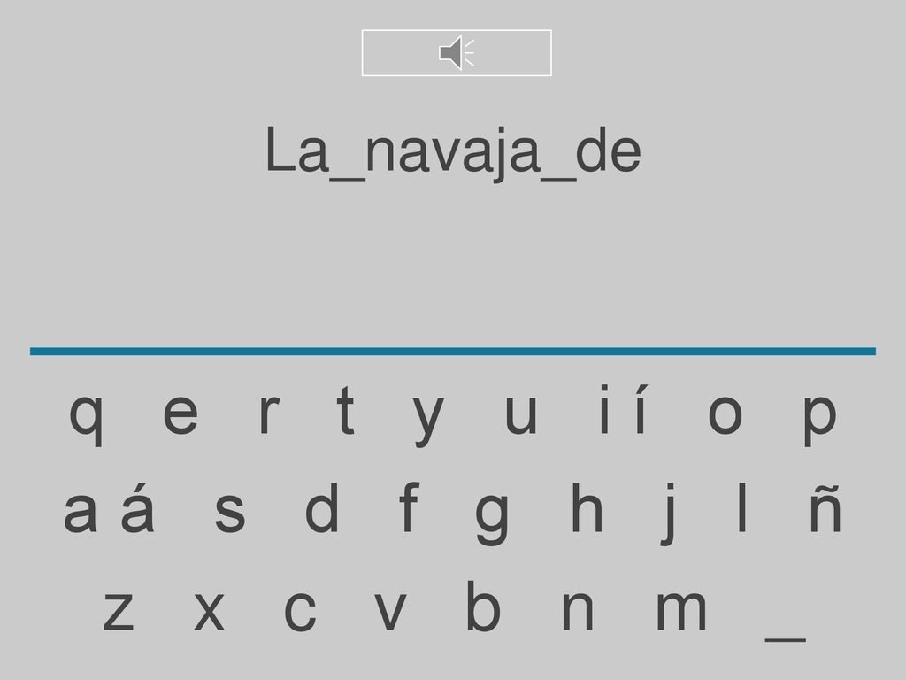 La_navaja_de q e r t y u i í o p. a á s d f g h j l ñ.