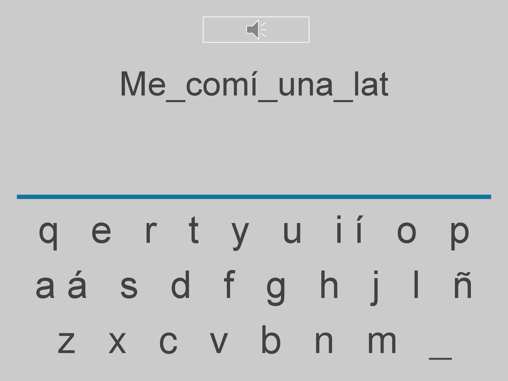 q e r t y u i í o p a á s d f g h j l ñ z x c v b n m _