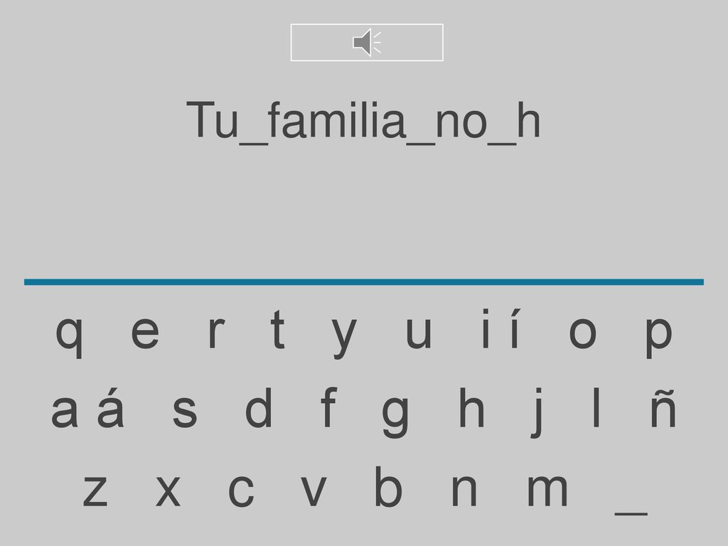 q e r t y u i í o p a á s d f g h j l ñ z x c v b n m _