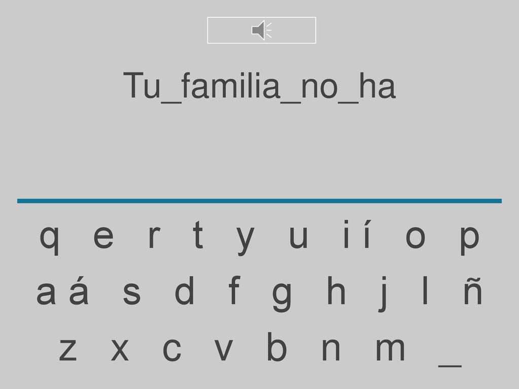 q e r t y u i í o p a á s d f g h j l ñ z x c v b n m _