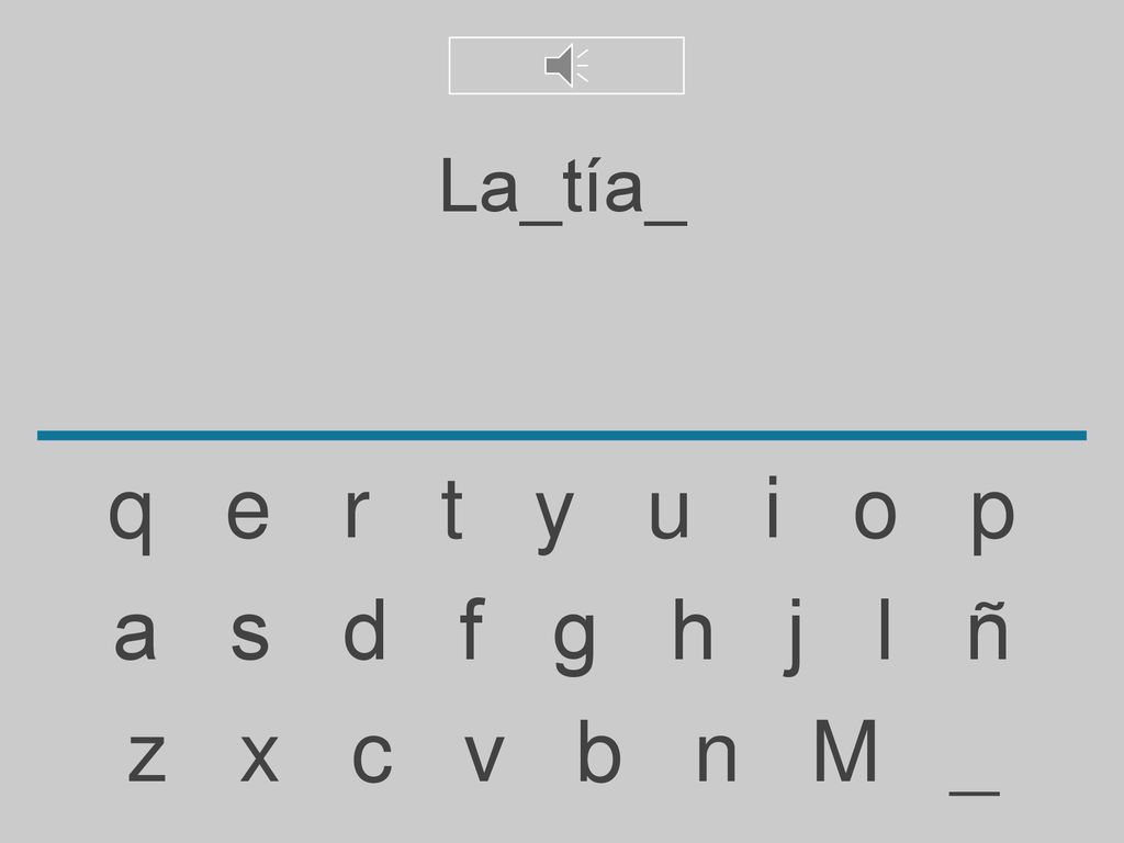 La_tía_ q e r t y u i o p. a s d f g h j l ñ.