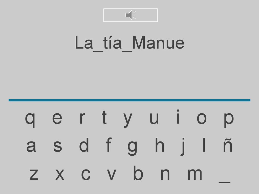 La_tía_Manue q e r t y u i o p. a s d f g h j l ñ.