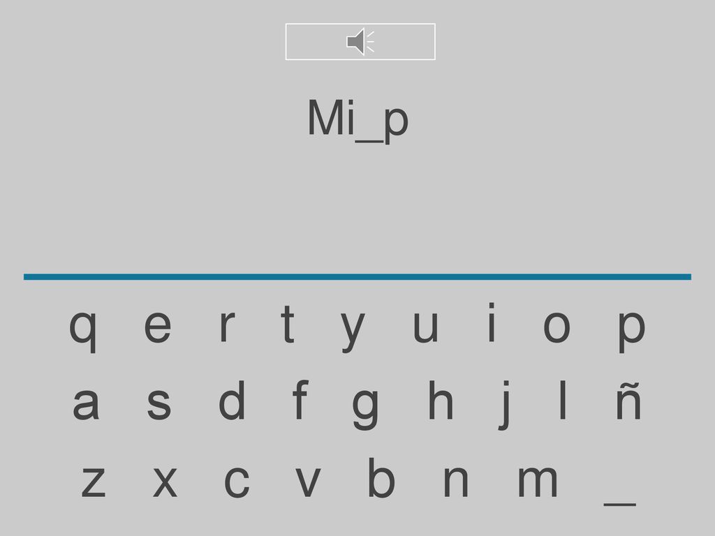 Mi_p q e r t y u i o p. a s d f g h j l ñ.
