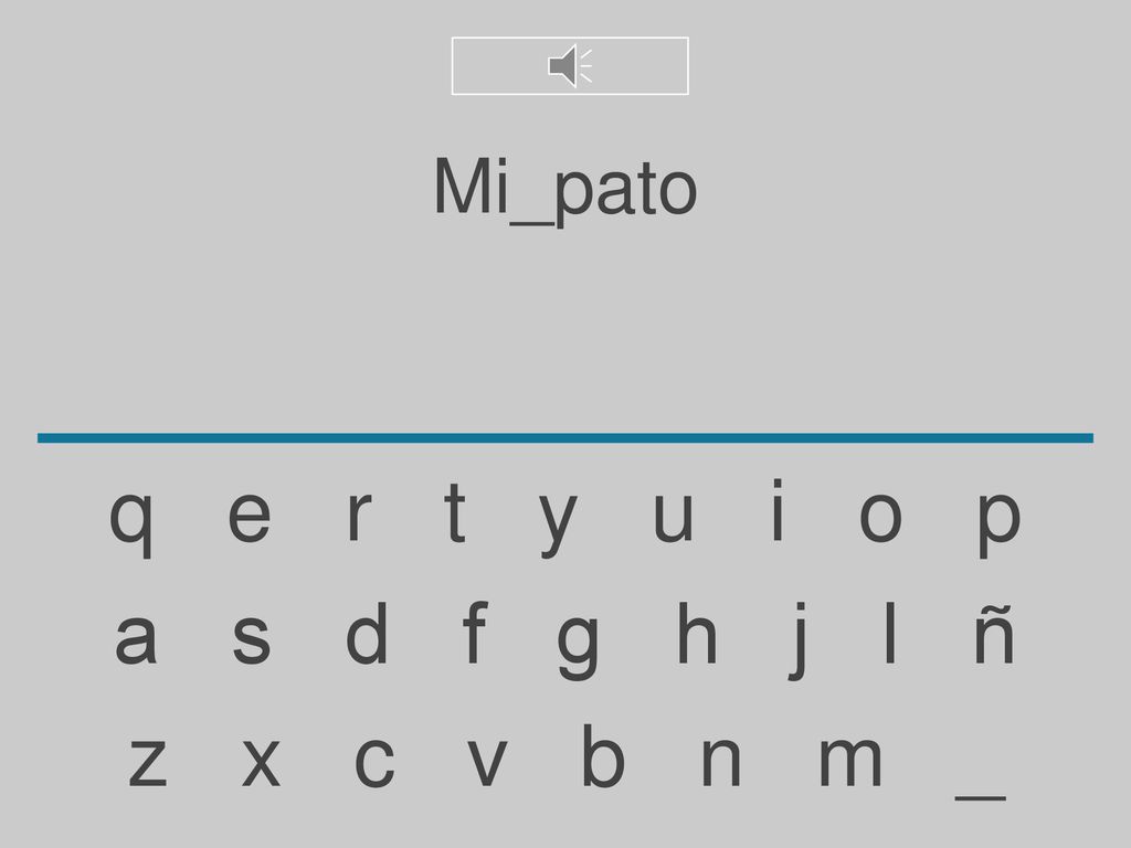 Mi_pato q e r t y u i o p. a s d f g h j l ñ.