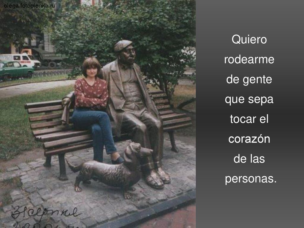 Quiero rodearme de gente que sepa tocar el corazón de las personas.