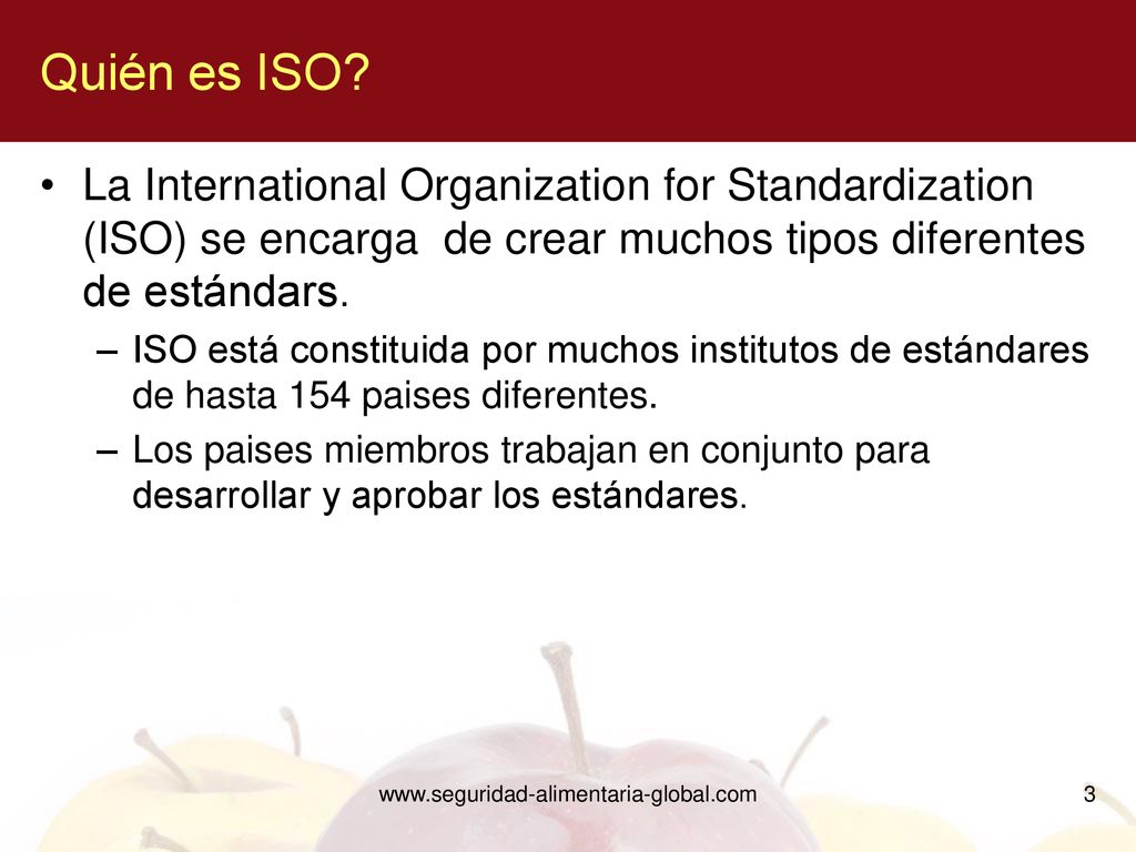 Quién es ISO La International Organization for Standardization (ISO) se encarga de crear muchos tipos diferentes de estándars.