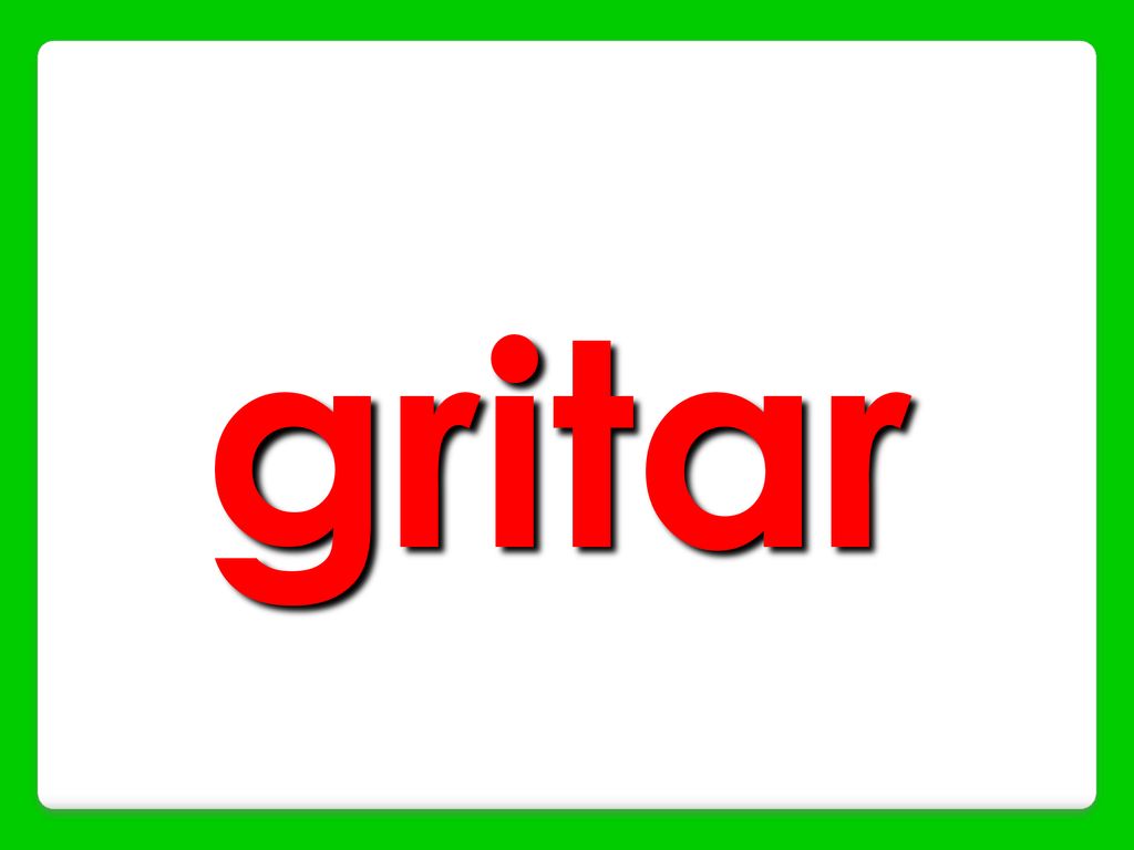 gritar