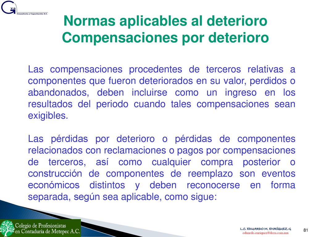 Normas aplicables al deterioro Compensaciones por deterioro