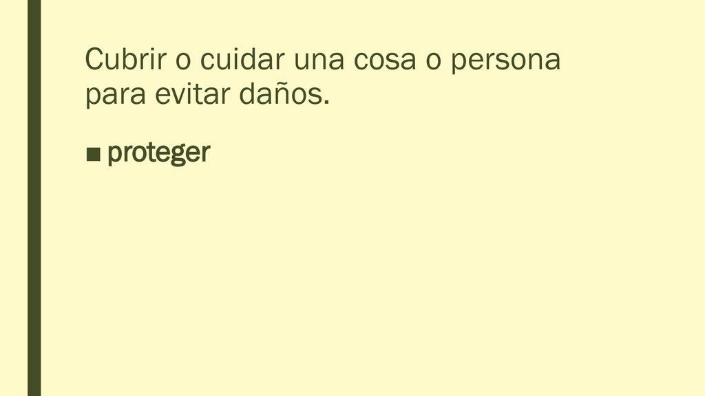 Cubrir o cuidar una cosa o persona para evitar daños.