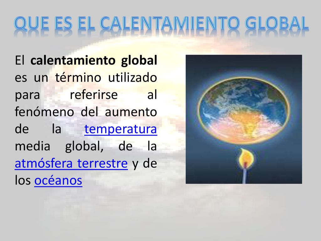 Que es el calentamiento global - ppt descargar