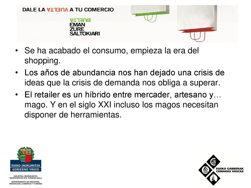 Se ha acabado el consumo, empieza la era del shopping.