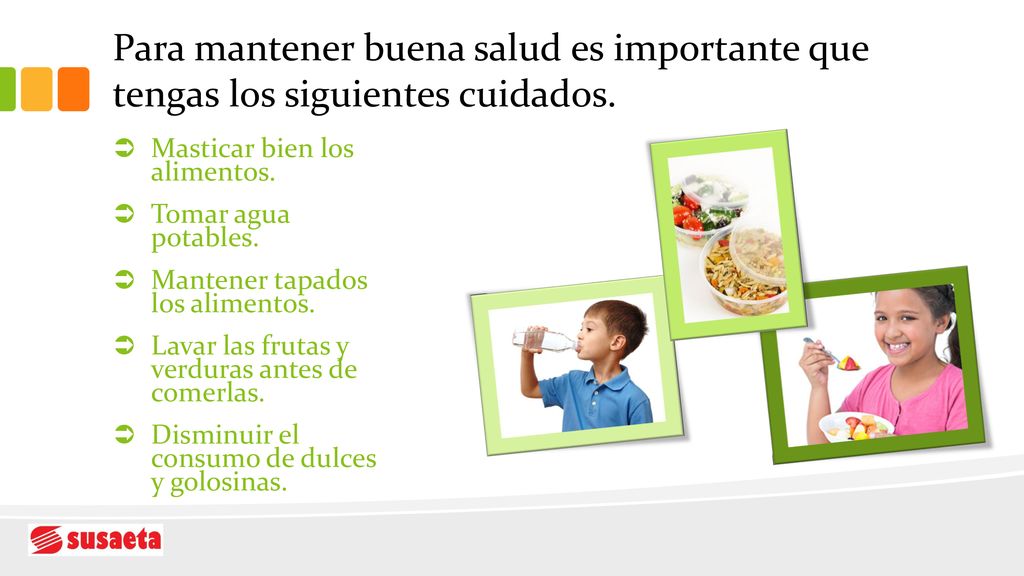 Para mantener buena salud es importante que tengas los siguientes cuidados.