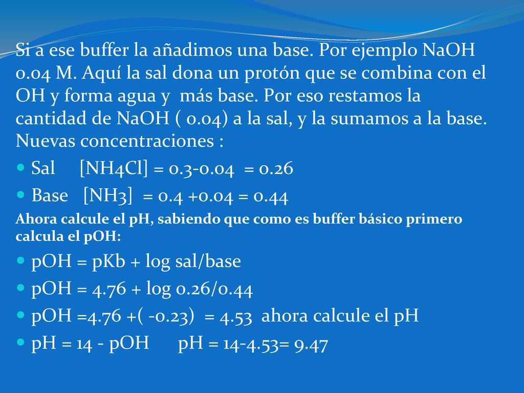 pOH =4.76 +( -0.23) = 4.53 ahora calcule el pH