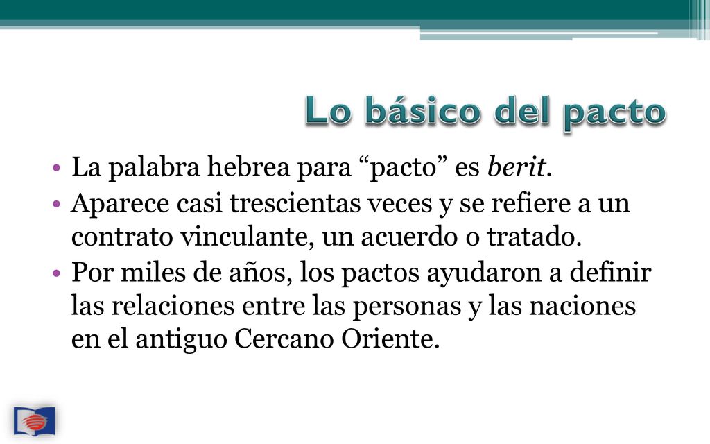 Lo básico del pacto La palabra hebrea para pacto es berit.