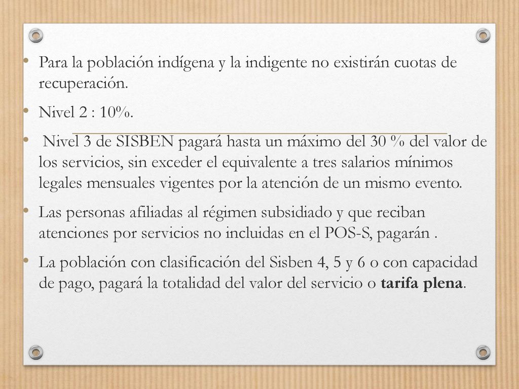 Para la población indígena y la indigente no existirán cuotas de recuperación.