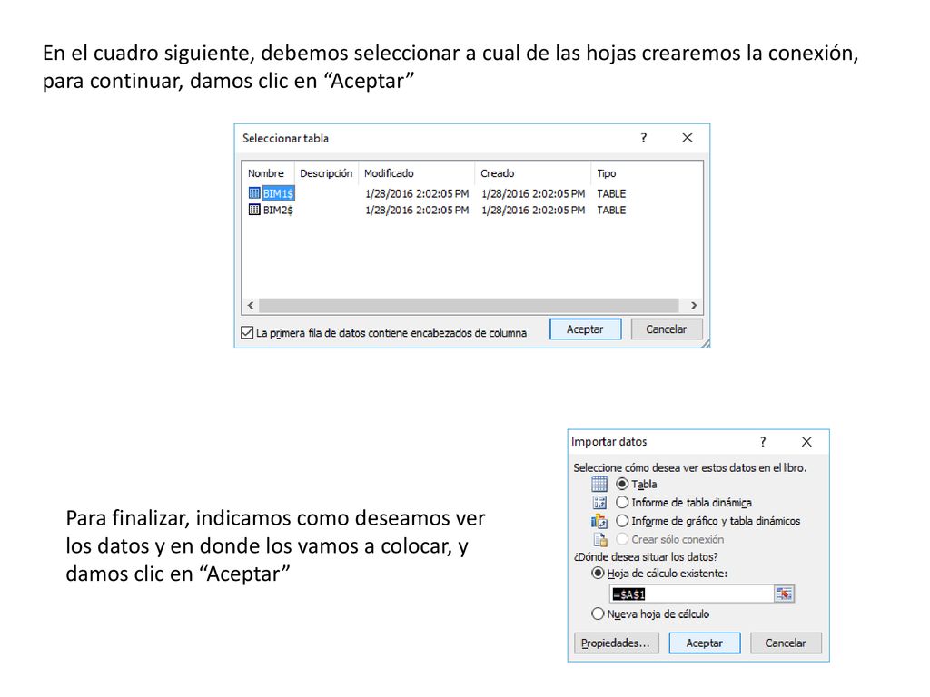 En el cuadro siguiente, debemos seleccionar a cual de las hojas crearemos la conexión, para continuar, damos clic en Aceptar