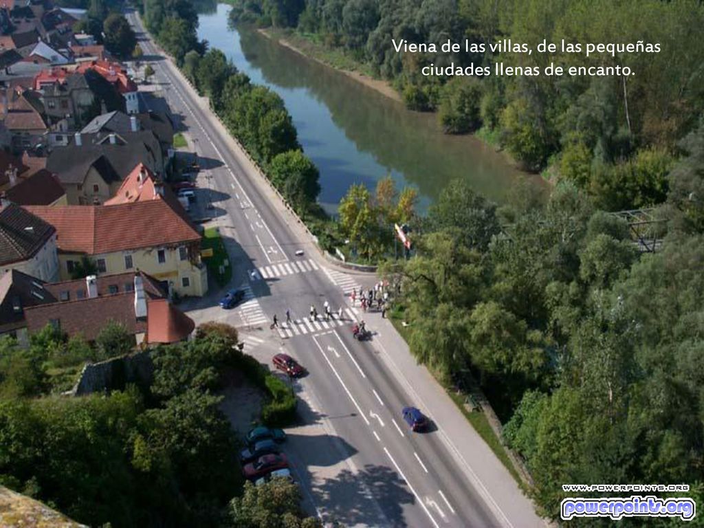 Viena de las villas, de las pequeñas ciudades llenas de encanto.