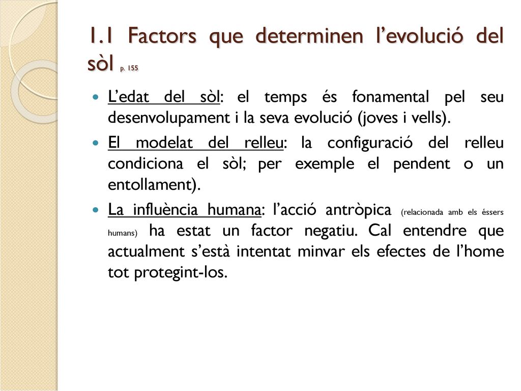 1.1 Factors que determinen l’evolució del sòl p. 155