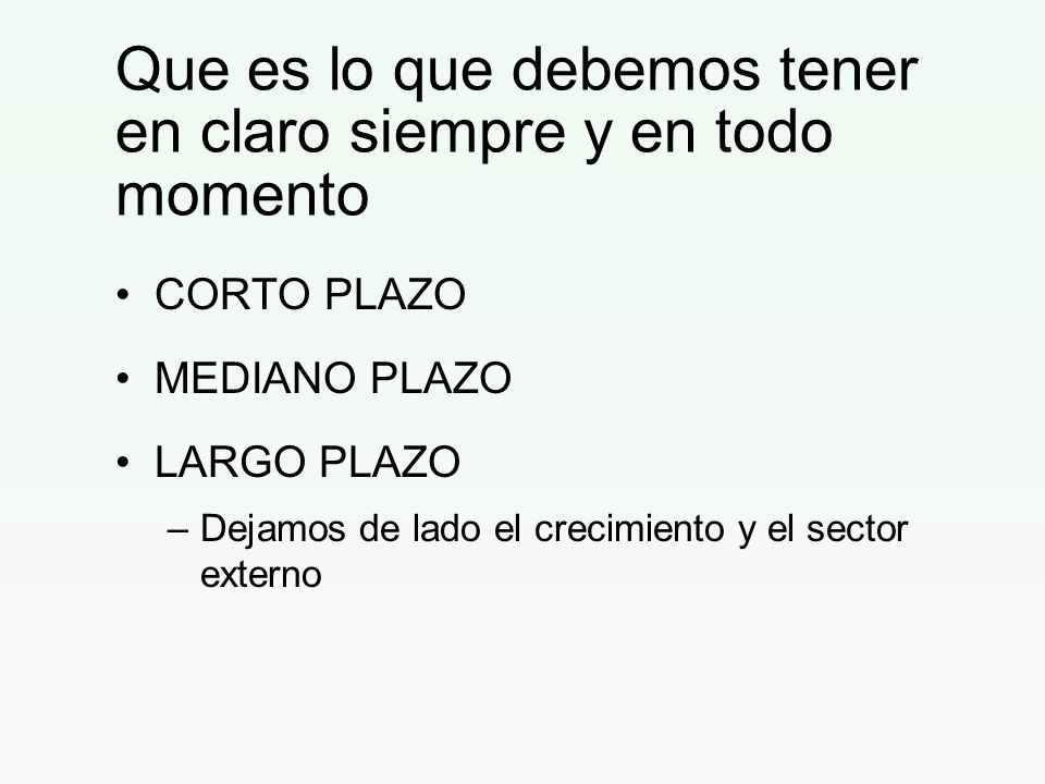 Que es lo que debemos tener en claro siempre y en todo momento