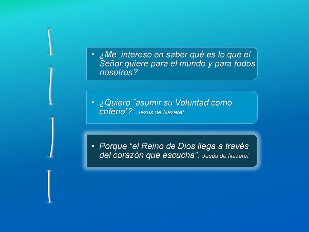 ¿Me intereso en saber qué es lo que el Señor quiere para el mundo y para todos nosotros