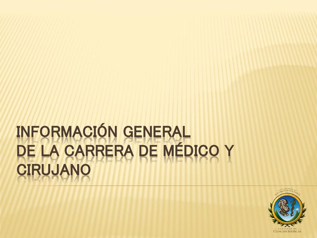 Información general de la Carrera de Médico y Cirujano