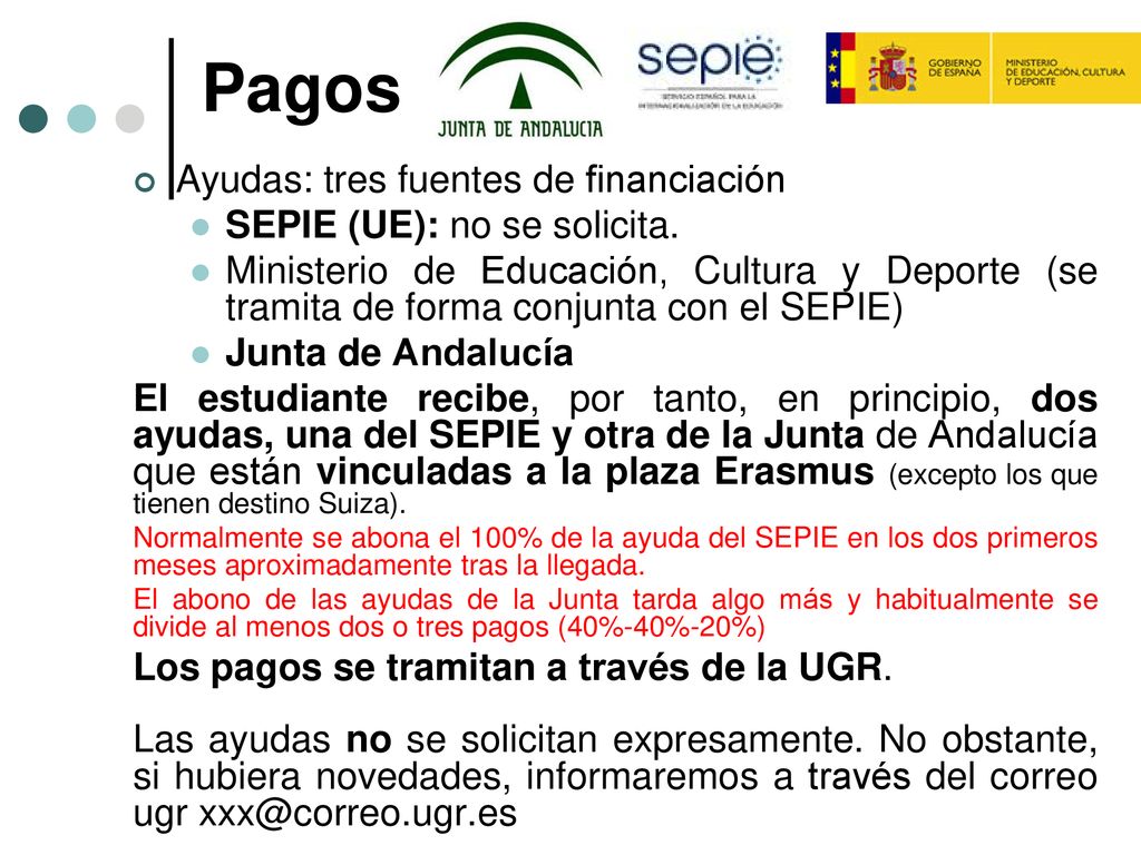 Pagos Ayudas: tres fuentes de financiación SEPIE (UE): no se solicita.
