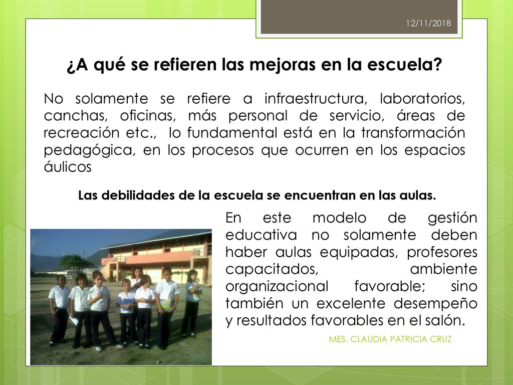 ¿A qué se refieren las mejoras en la escuela