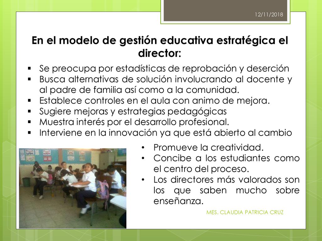 En el modelo de gestión educativa estratégica el director:
