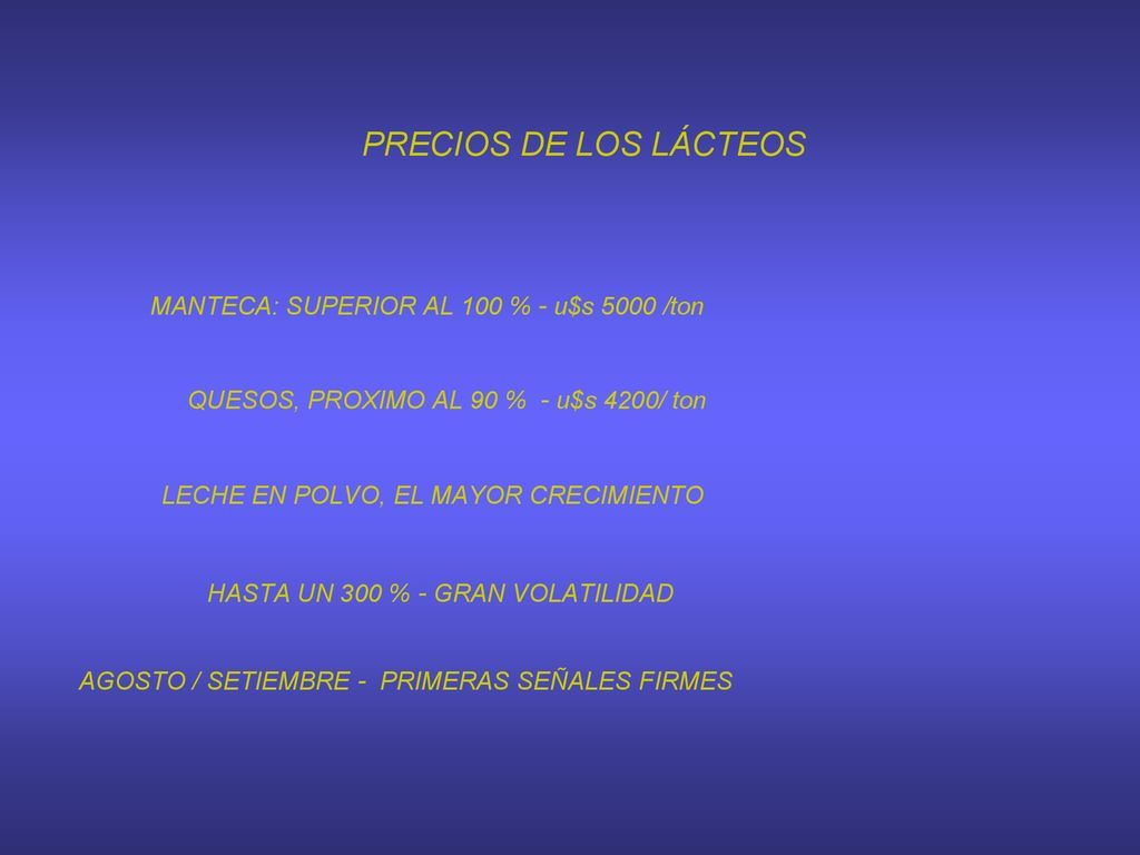 PRECIOS DE LOS LÁCTEOS MANTECA: SUPERIOR AL 100 % - u$s 5000 /ton