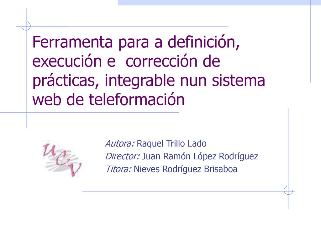 Ferramenta para a definición, execución e corrección de prácticas, integrable nun sistema web de teleformación