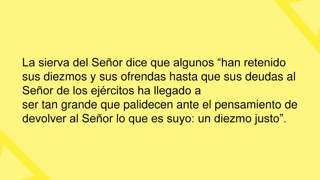 La sierva del Señor dice que algunos han retenido sus diezmos y sus ofrendas hasta que sus deudas al Señor de los ejércitos ha llegado a