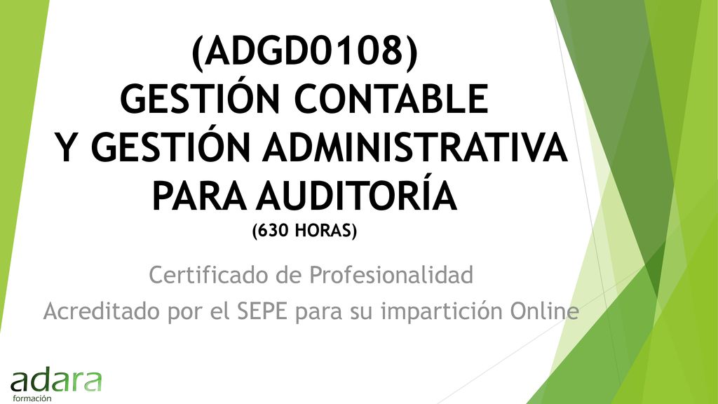 (ADGD0108) GESTIÓN CONTABLE Y GESTIÓN ADMINISTRATIVA PARA AUDITORÍA (630 horas)