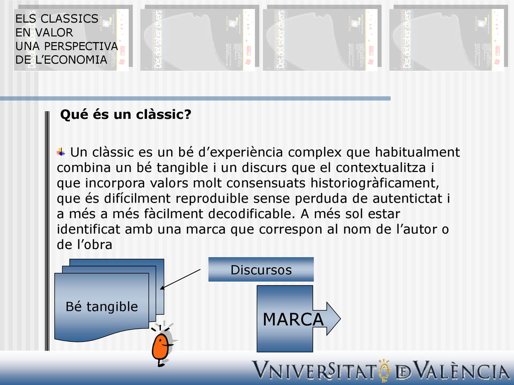 ELS CLASSICS EN VALOR. UNA PERSPECTIVA. DE L’ECONOMIA. Qué és un clàssic