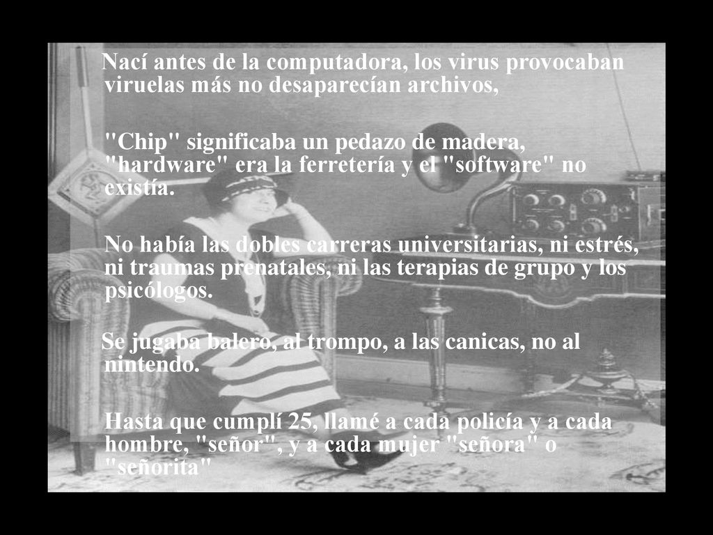 Nací antes de la computadora, los virus provocaban viruelas más no desaparecían archivos,