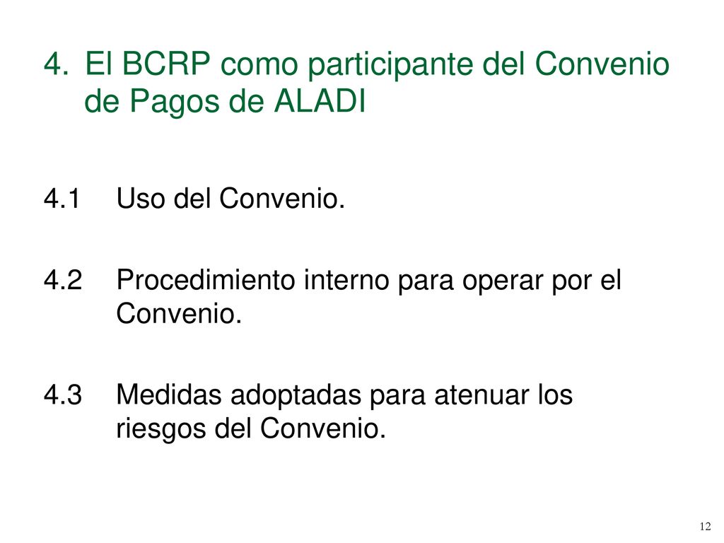 4. El BCRP como participante del Convenio de Pagos de ALADI