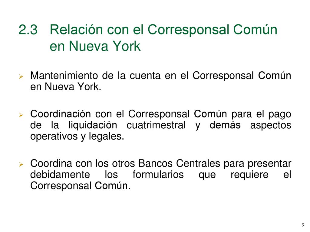2.3 Relación con el Corresponsal Común en Nueva York