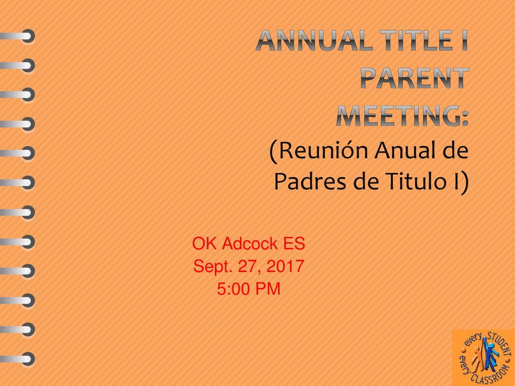 Annual Title I Parent Meeting: (Reunión Anual de Padres de Titulo I)