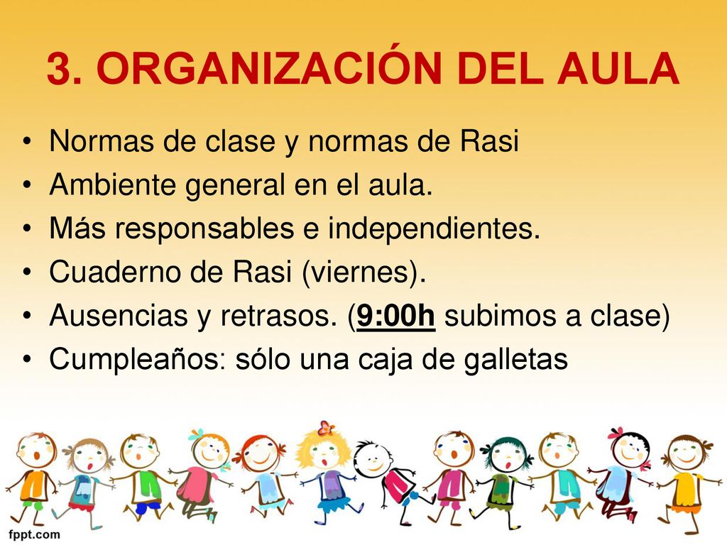 3. ORGANIZACIÓN DEL AULA Normas de clase y normas de Rasi