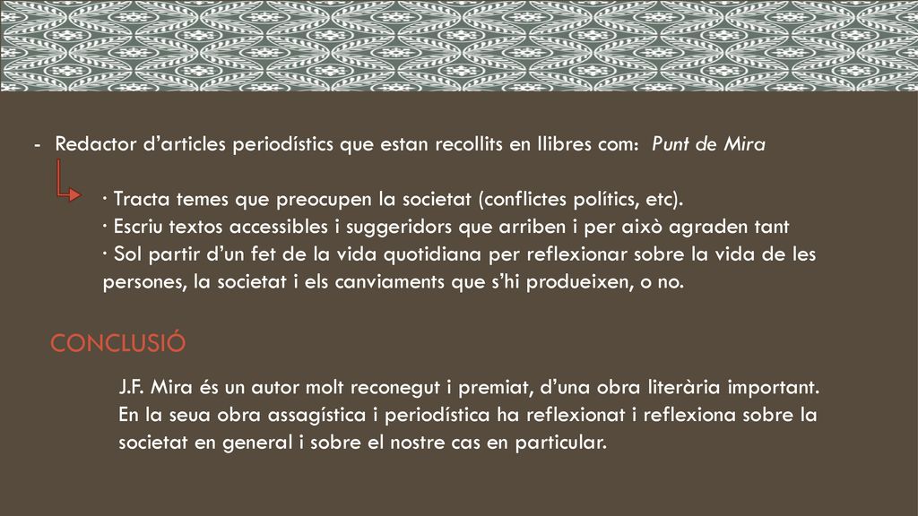 Redactor d’articles periodístics que estan recollits en llibres com: Punt de Mira