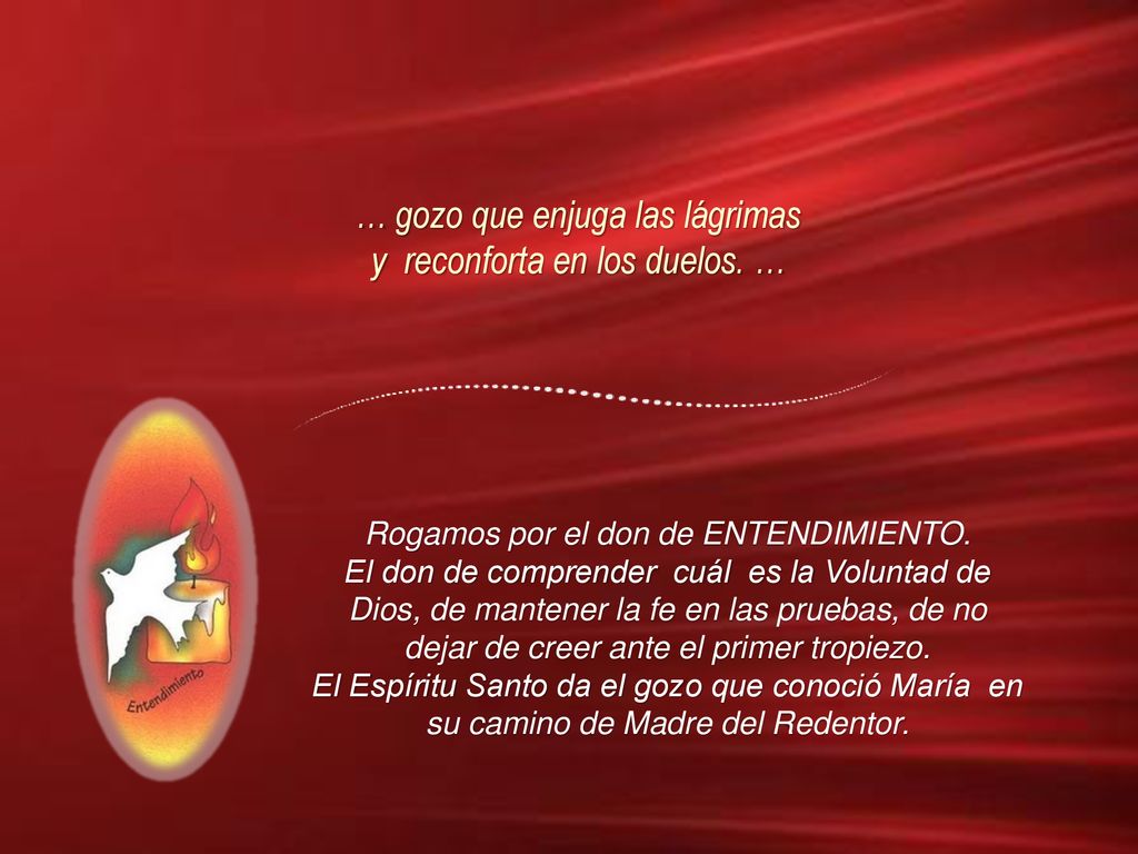 … gozo que enjuga las lágrimas y reconforta en los duelos. …