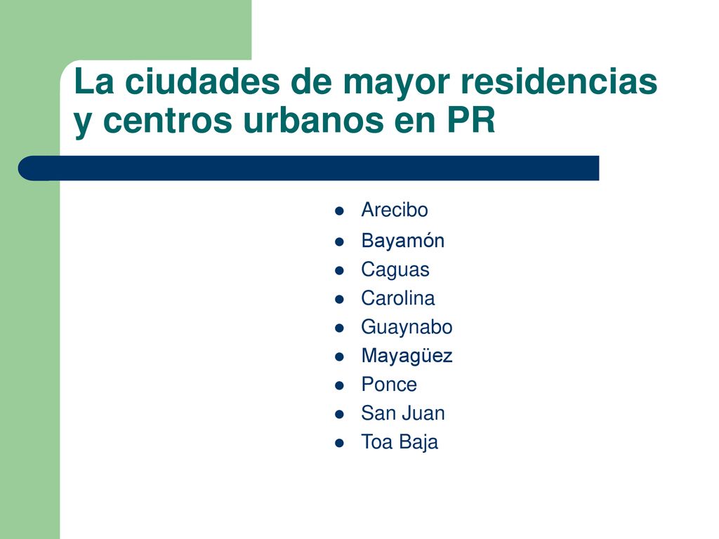 La ciudades de mayor residencias y centros urbanos en PR