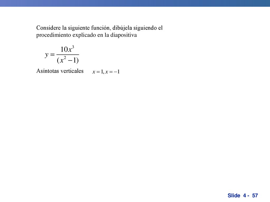 Considere la siguiente función, dibújela siguiendo el procedimiento explicado en la diapositiva