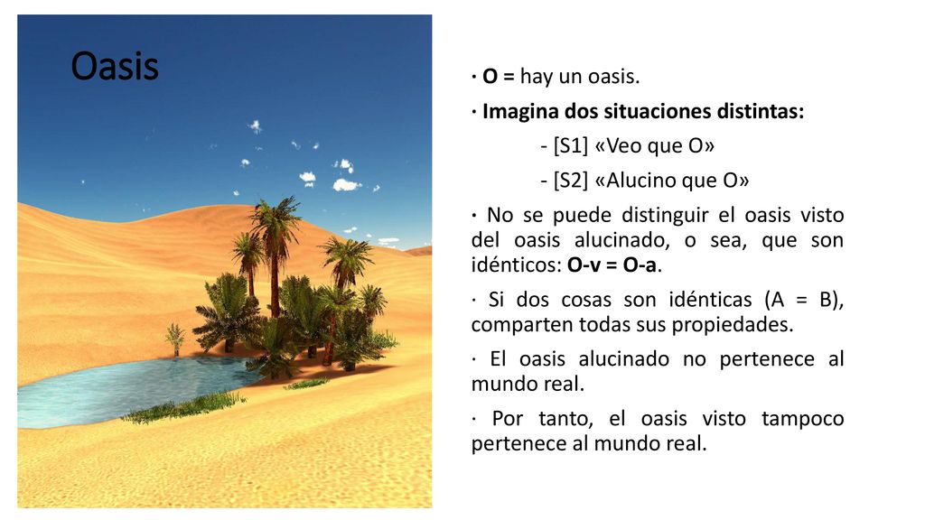 Oasis · O = hay un oasis. · Imagina dos situaciones distintas: