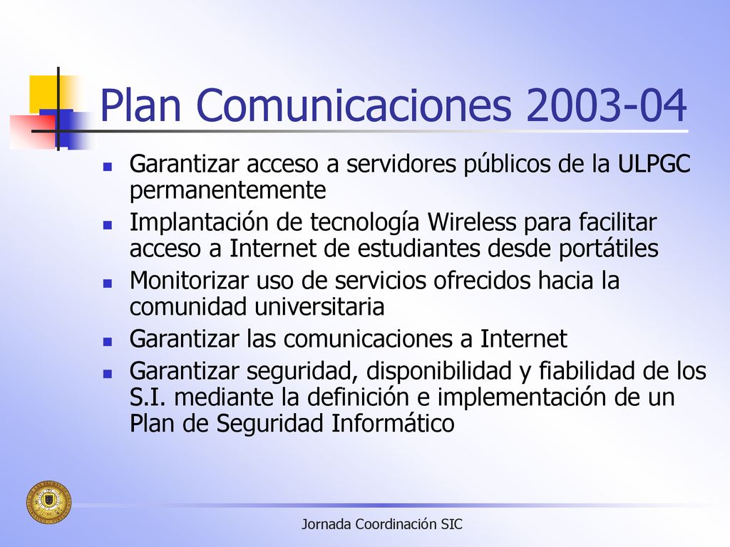 Plan Comunicaciones Garantizar acceso a servidores públicos de la ULPGC permanentemente.